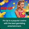 Pin Up is a popular casino with the best gambling entertainment.